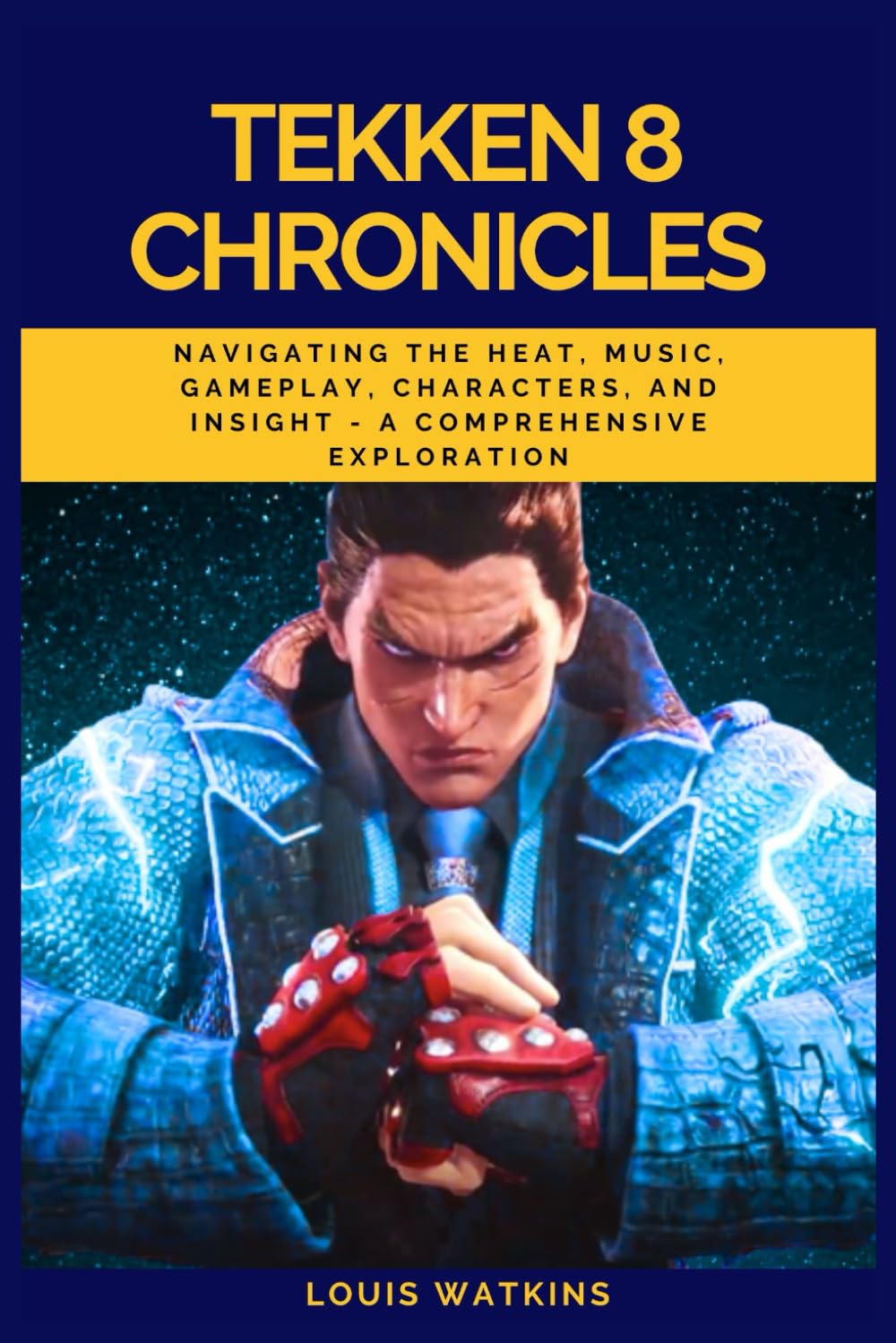 Tekken 8 Chronicles: Navigating the Heat, Music, Gameplay, Characters, and insight - A Comprehensive Exploration