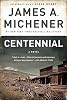 Centennial: A Novel Paperback May 29, 2007