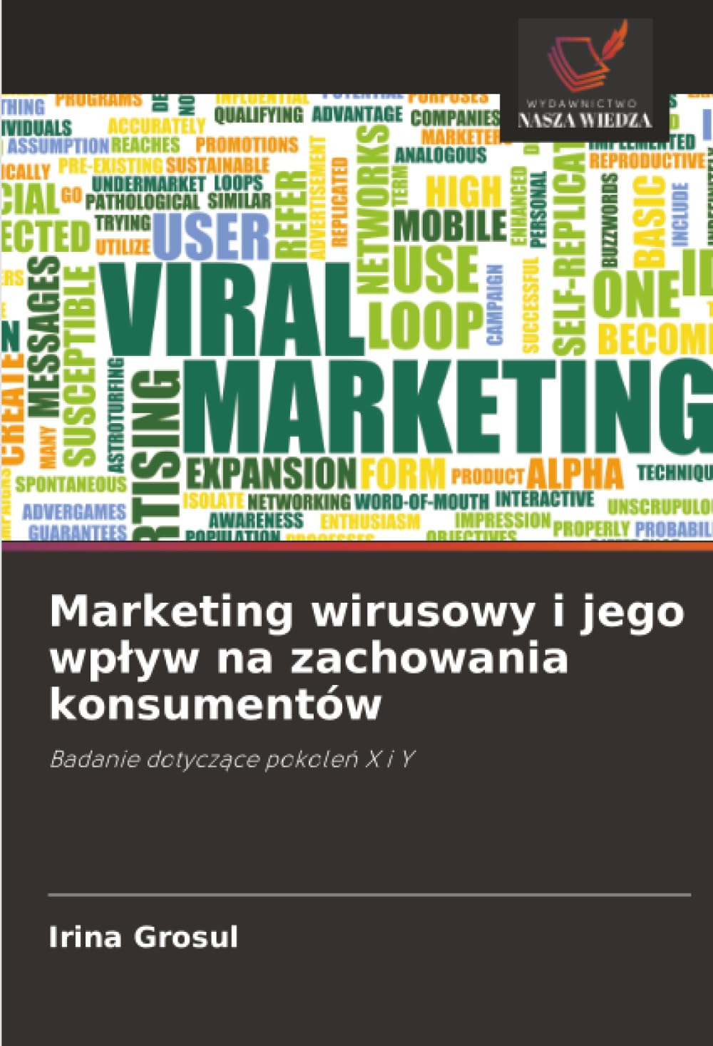 Marketing wirusowy i jego wpływ na zachowania konsumentów: Badanie dotyczące pokoleń X i Y