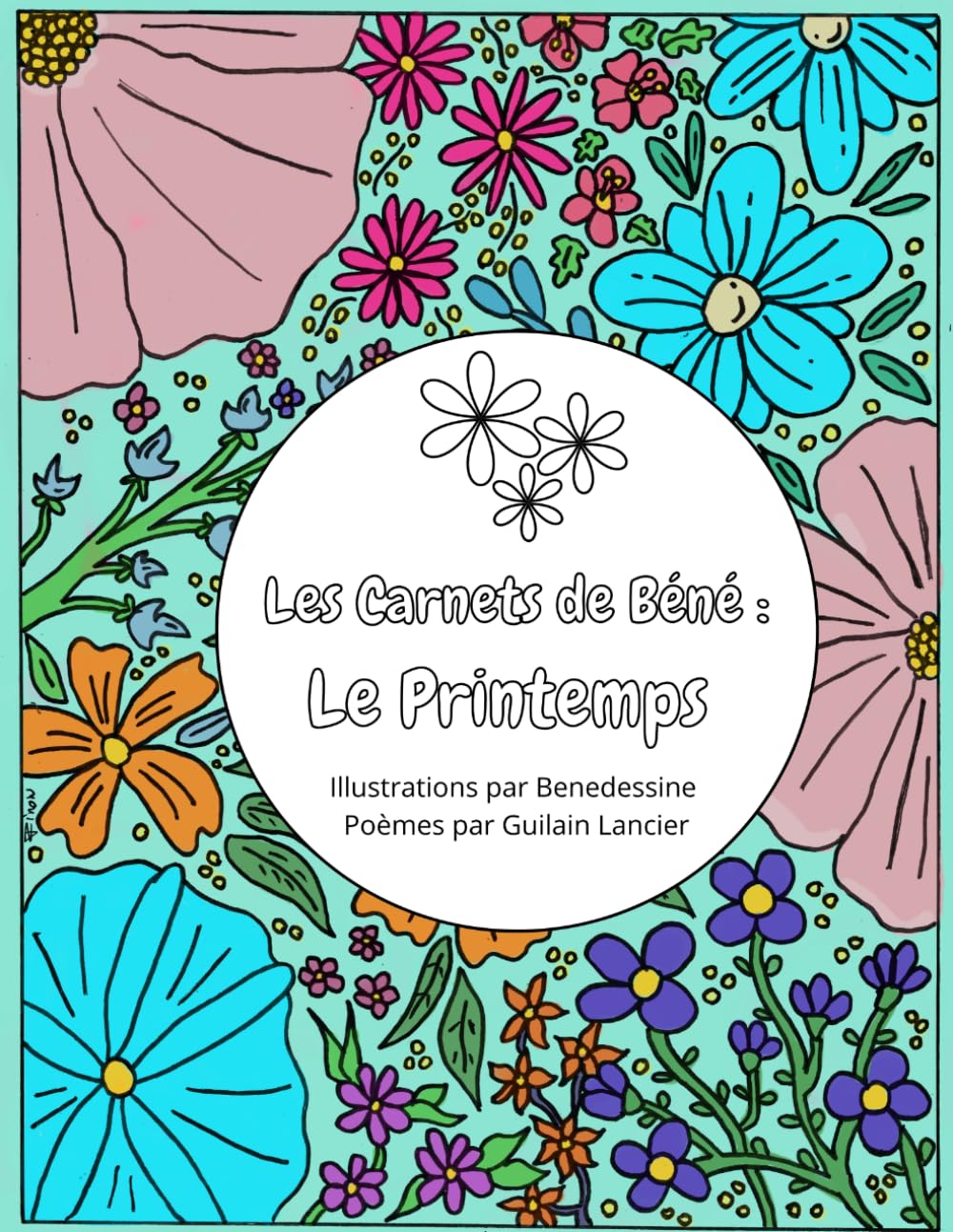 Les Carnets de Béné: Coloriages de Printemps (Coloriage pour enfants)
