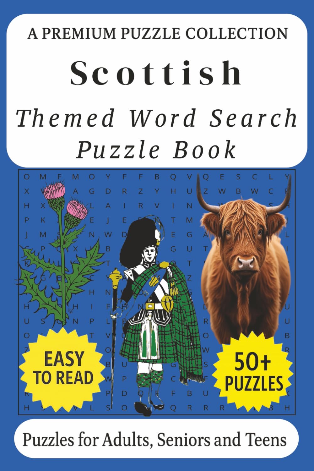 Scotland - Themed Word Search Puzzle Book: 50+ Easy-to-Read Scotland / Scottish Related Puzzles - For Adults, Seniors, and Teens. (Culture, History & Knowledge Word Search)