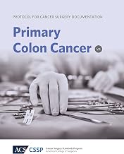 Protocol for Cancer Surgery Documentation: Colon Cancer (Protocols for Cancer Surgery Documentation)