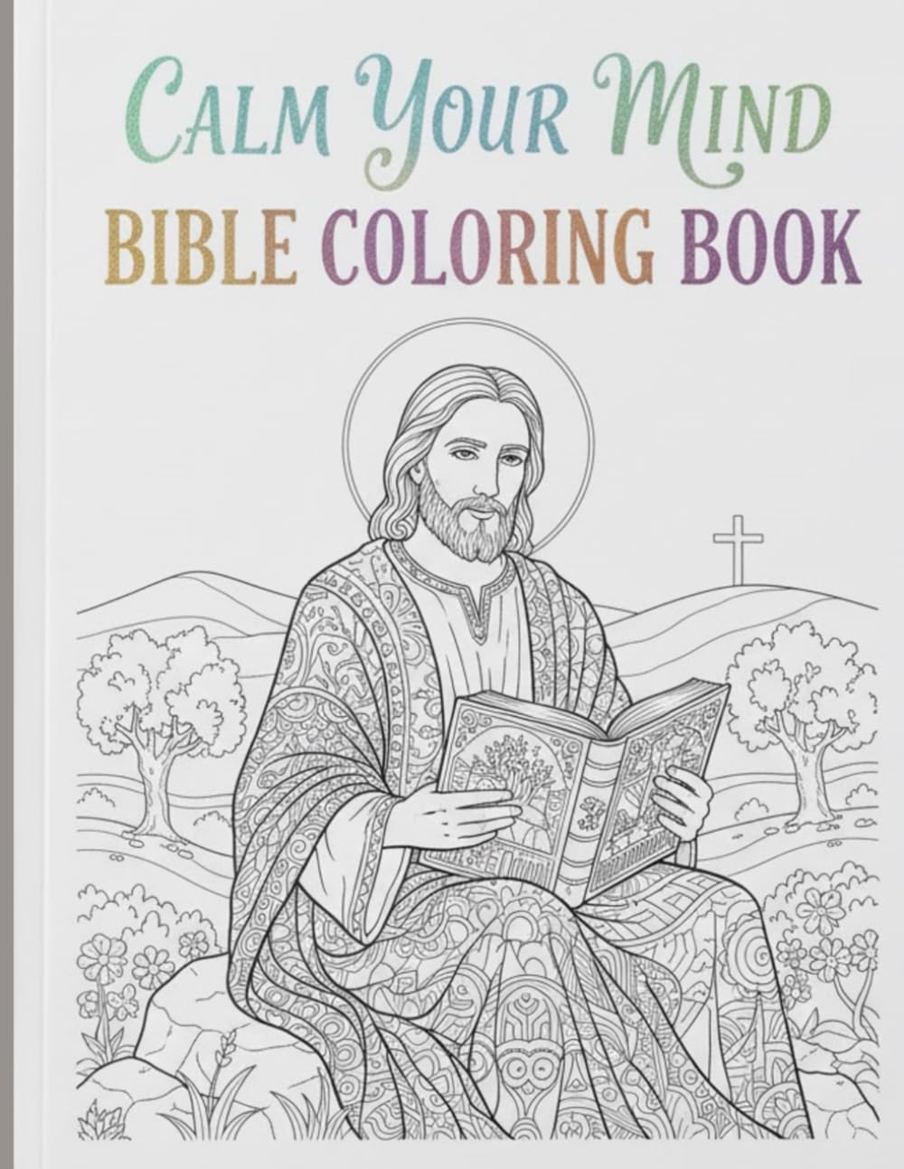 calm your mind bible coloring book: 120 pages for teens and adults