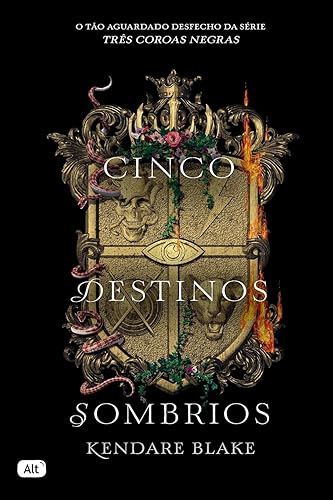 Cinco destinos sombrios (Três coroas negras - Livro 4)