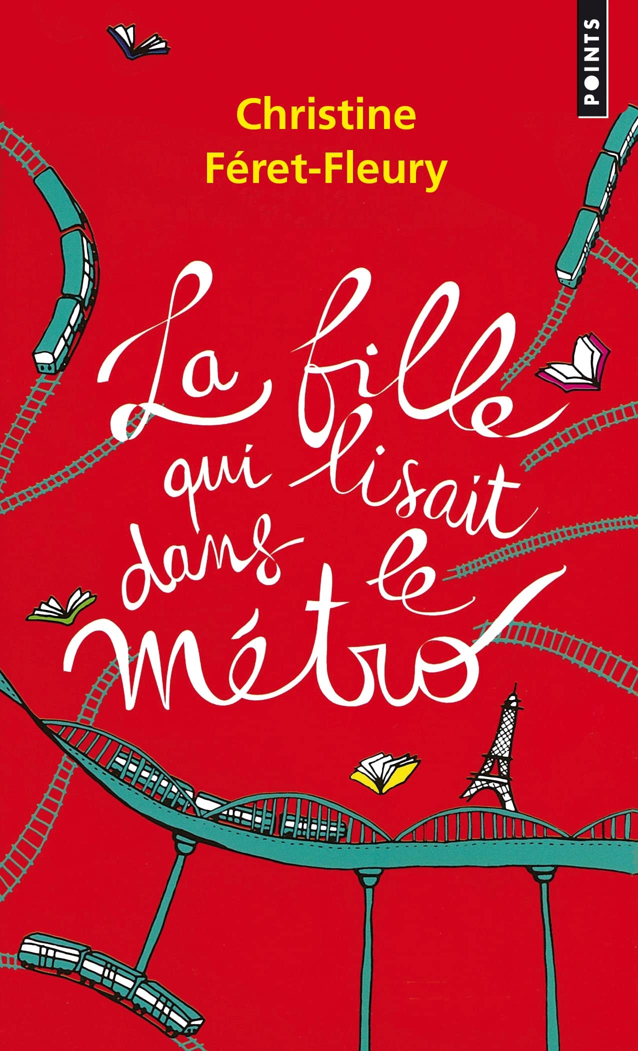 La Fille Qui Lisait Dans Le Metro. Roman (Points)