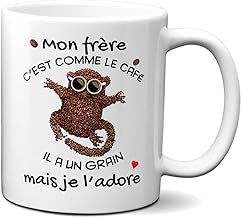 Tasse Mug Cadeau Frère Anniversaire - Mon Frère c'est Comme Le Café Il a Un Grain Mais Je l'Adore - Idée Originale
