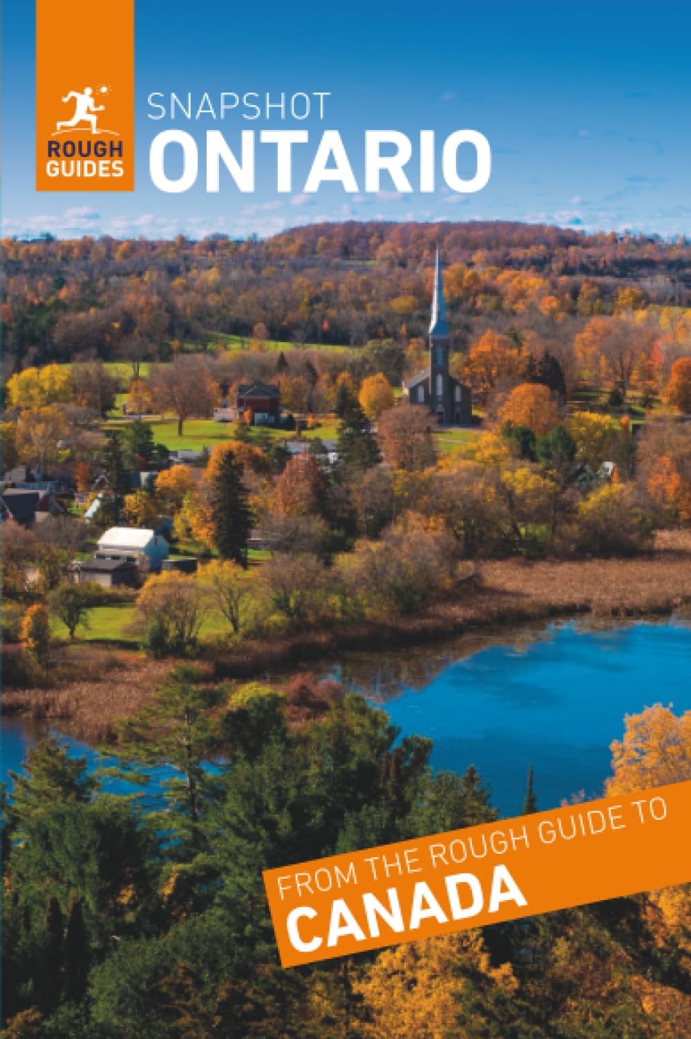 Rough Guides Snapshot Ontario (Travel Guide): Niagara Falls and the Niagara River, Ottawa, Algonquin Provincial Park