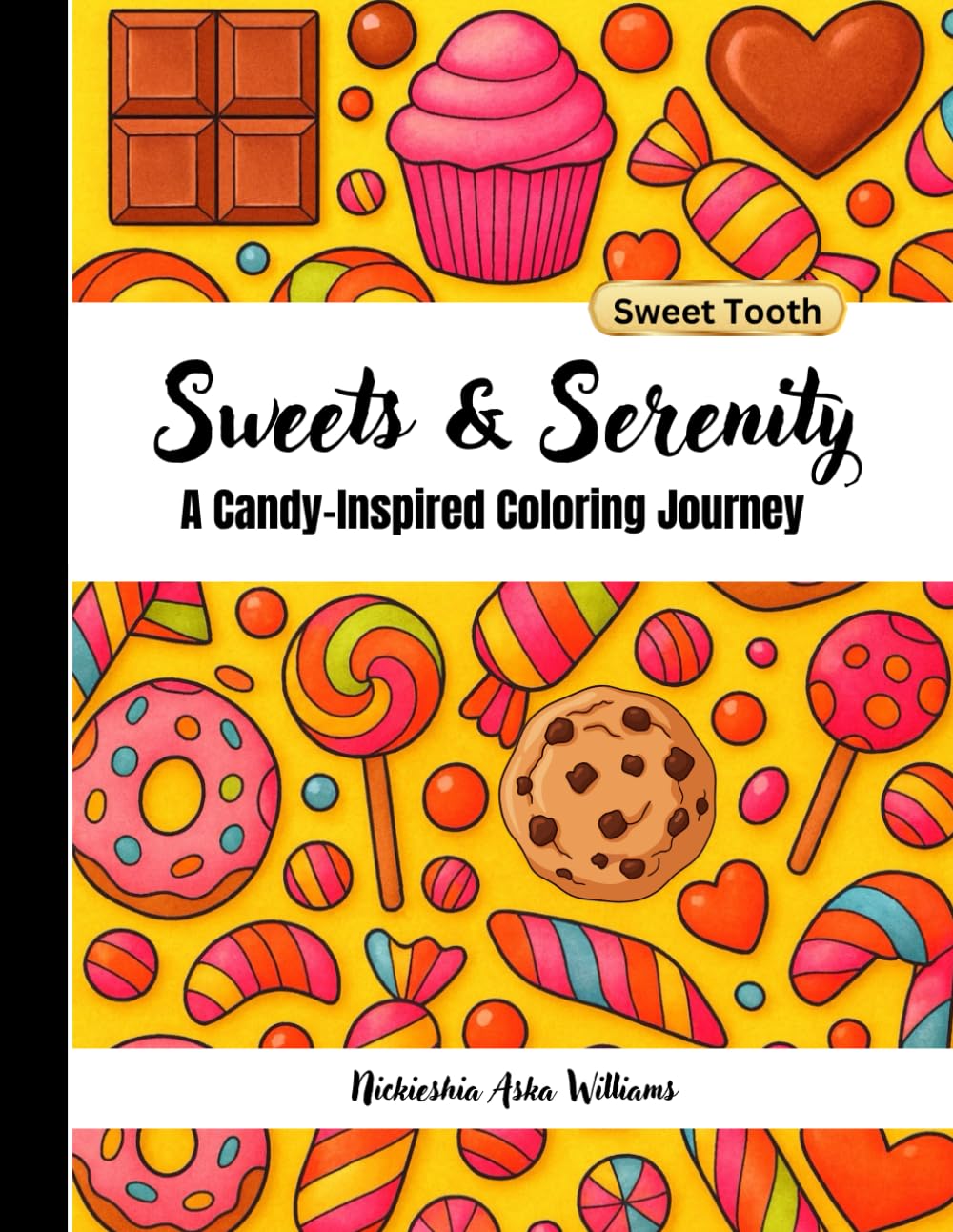 Sweets & Serenity: A Candy-Inspired Coloring Journey (The Mindful Moments Coloring Series)