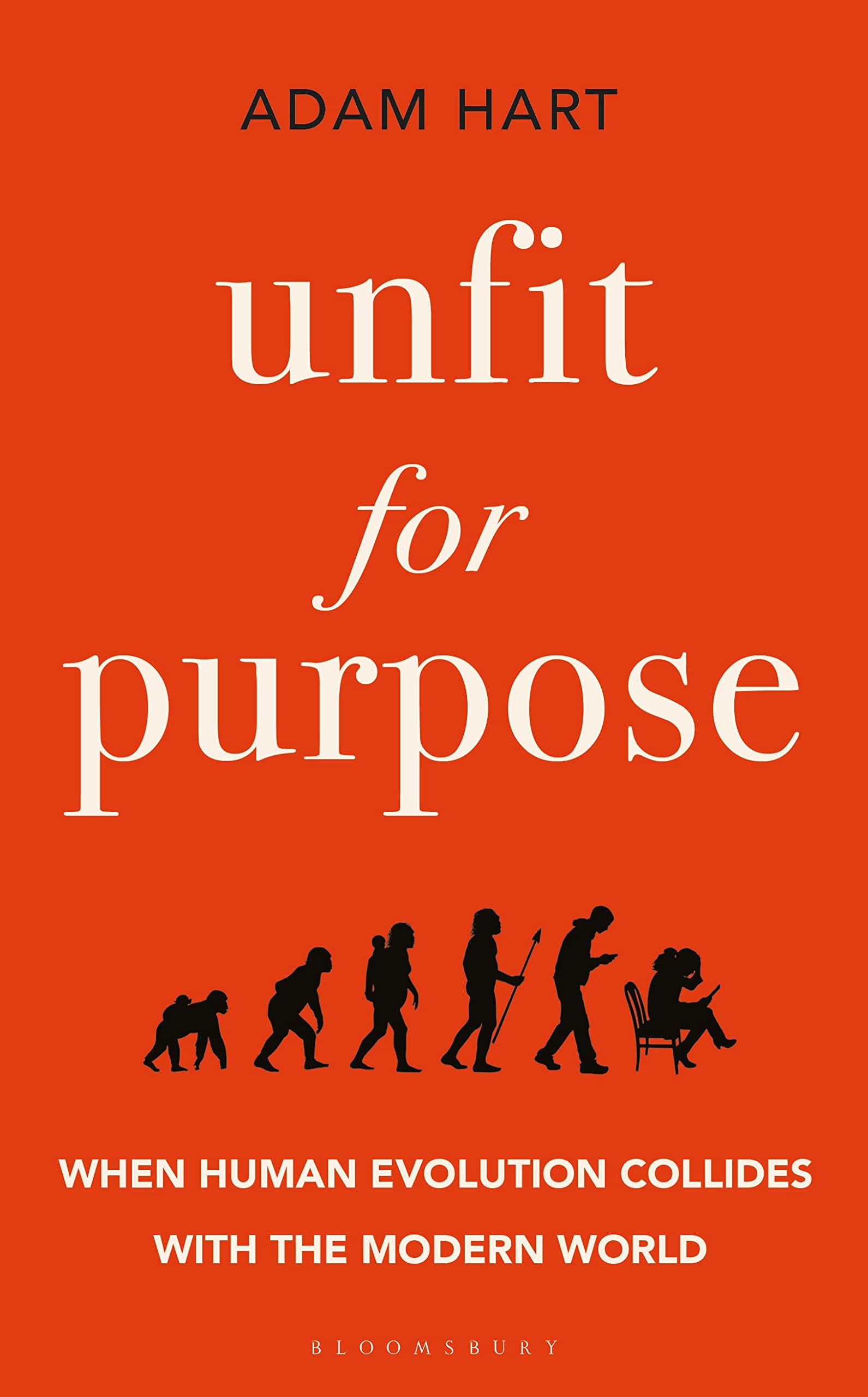 Buy Unfit for Purpose: When Human Evolution Collides with the Modern World โ BookShops.in