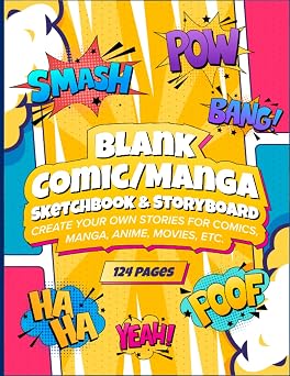 Blank Comic/Manga Sketchbook & Storyboard Create Your Own Stories for Comics, Manga, Anime, Movies, etc.
