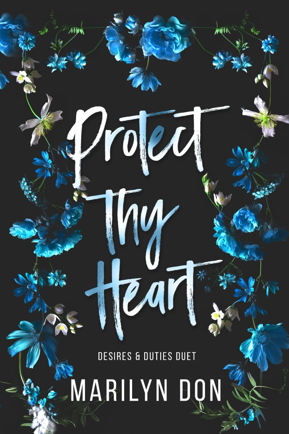 Protect Thy Heart (Desires & Duties Duet, #2)