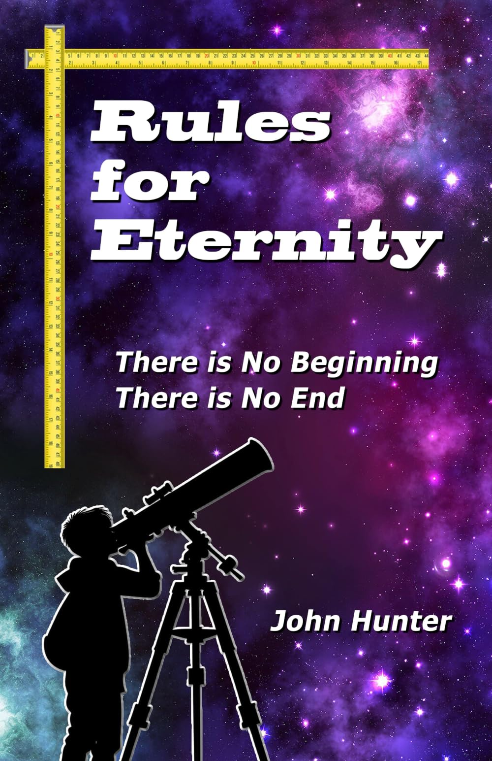 Rules for Eternity: There is No Beginning; There is No End