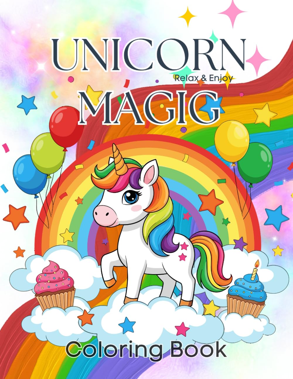 UNICORN MAGIC COLORING BOOK: A Fun & Relaxing Coloring Book with Magical Unicorns and Playful Quotes.