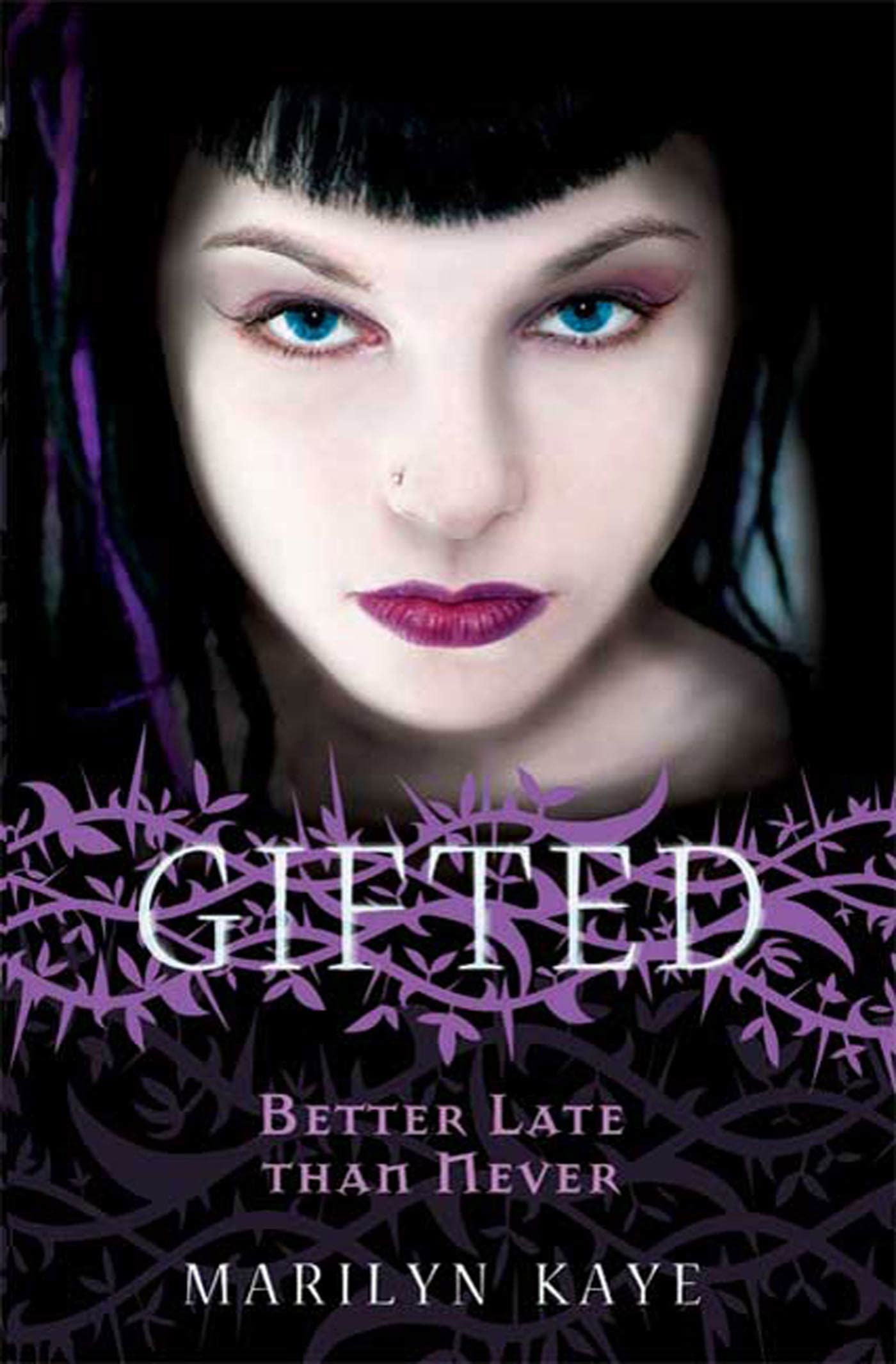 Gifted: Better Late Than Never: Better Late Than Never Paperback – 9 June 2009