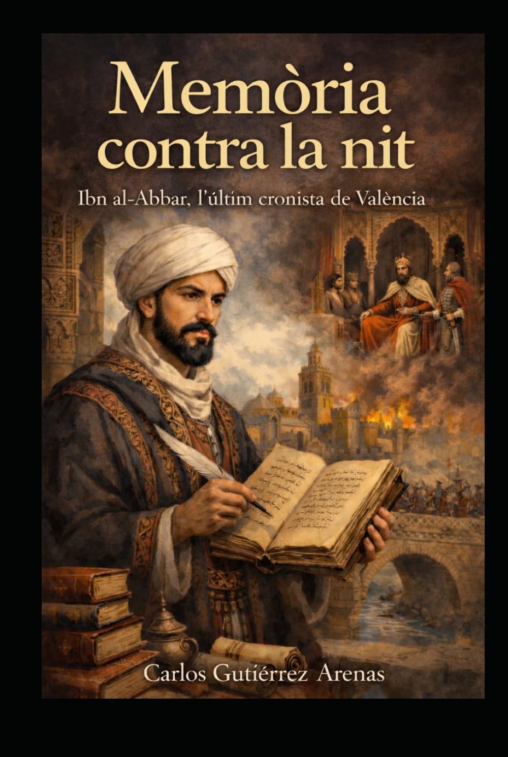 Memòria contra la nit: Ibn al-Abbar l'últim cronista de València