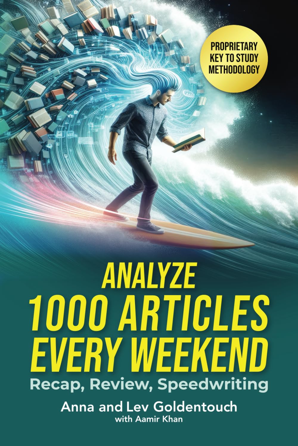 Analyze 1000 Articles Every Weekend: Recap, Review, Speedwriting: 3 (KeyToStudy Accelerated Learning)