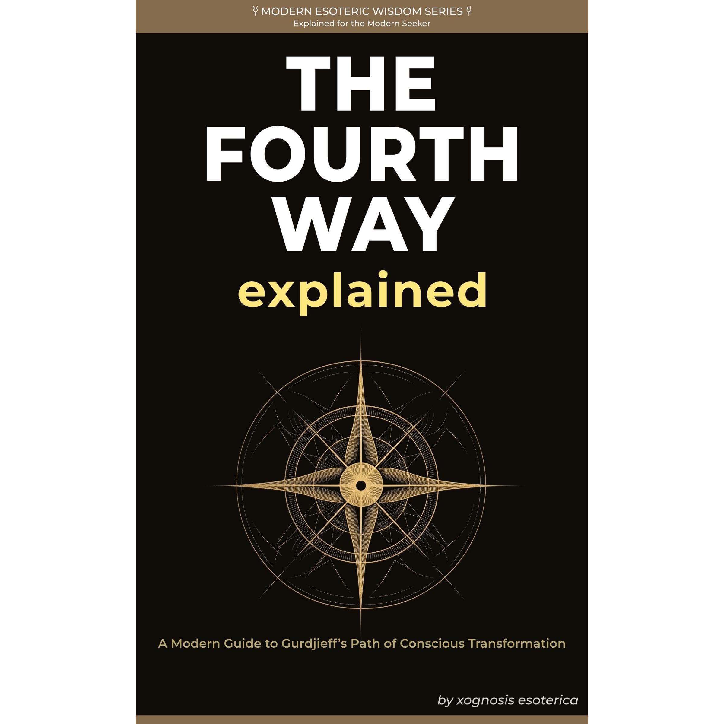 The Fourth Way Explained
