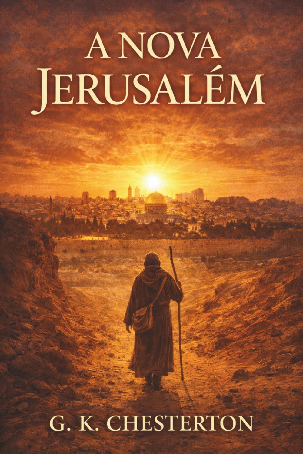 A Nova Jerusalém: Reflexões sobre a Terra Santa