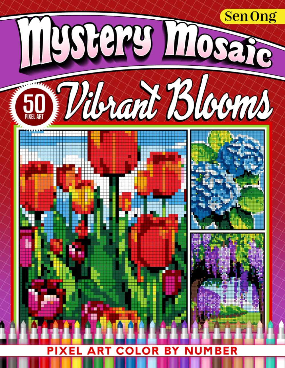 Vibrant Blooms Mystery Mosaics Color by Number: 50 Pixel Art Flower Scenes (Mystery Mosaic Color By Number Collection)