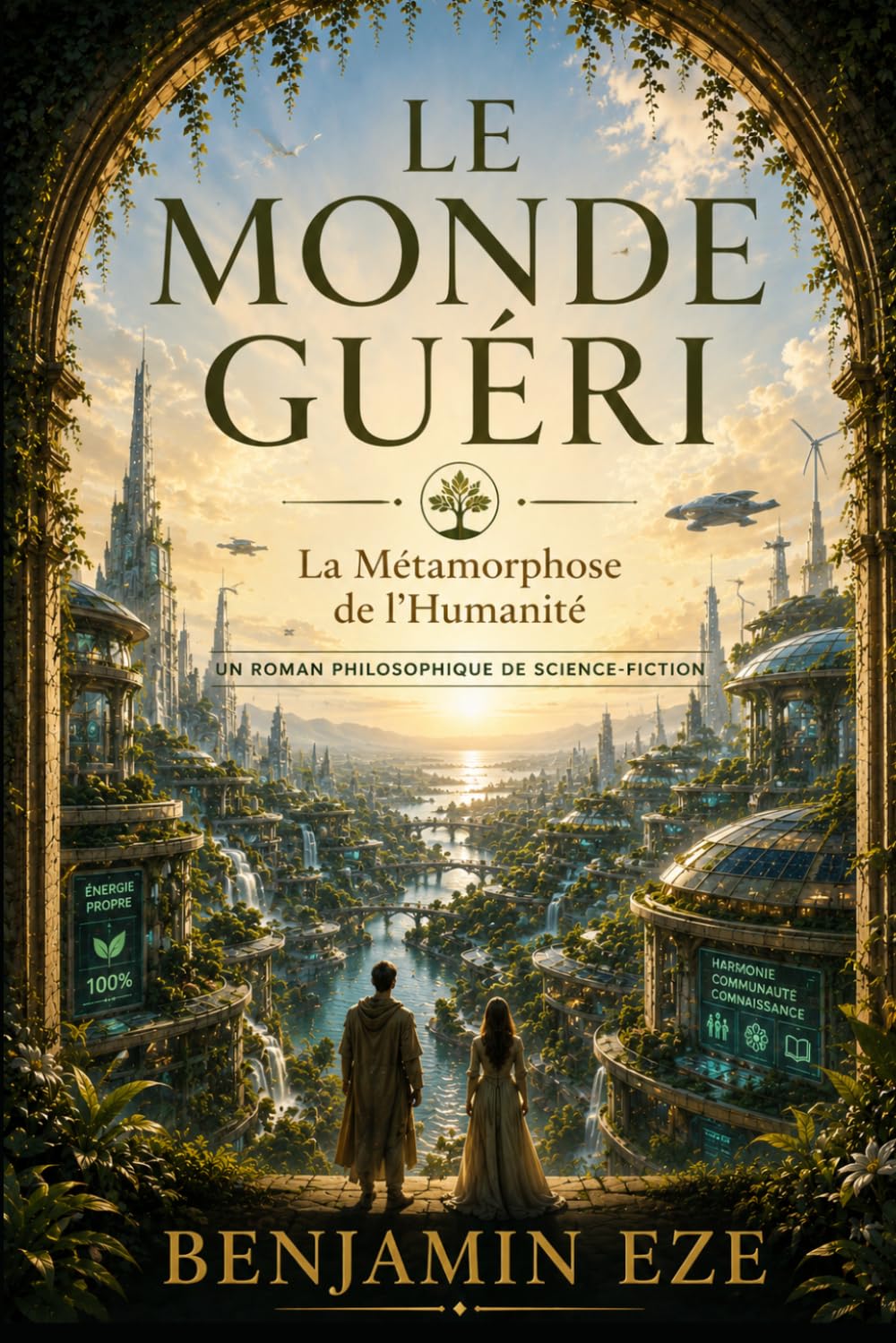 LE MONDE GUÉRI: La Métamorphose de l’Humanité