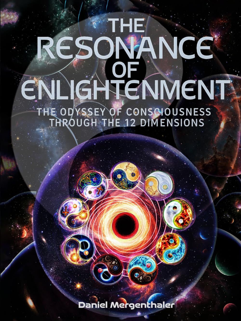 The Resonance of Enlightenment: The Odyssey of Consciousness through the 12 dimensions
