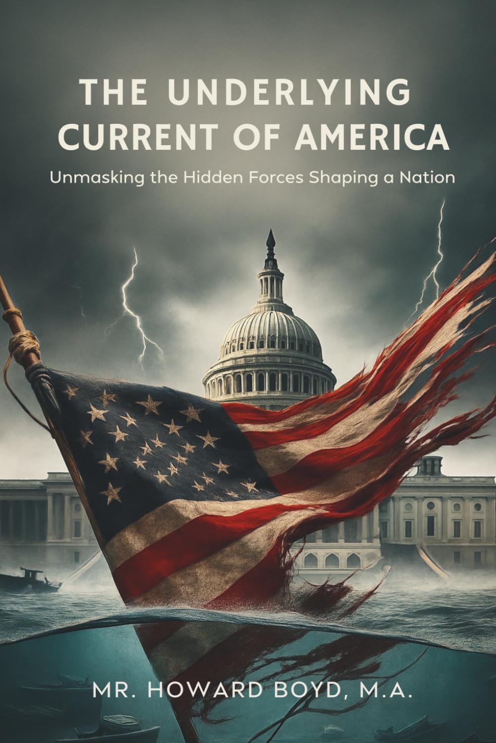 The Underlying Currents of America: Unmasking the Hidden Forces Shaping a Nation