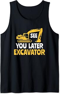 Construction Work Site See you later excavator Tank Top