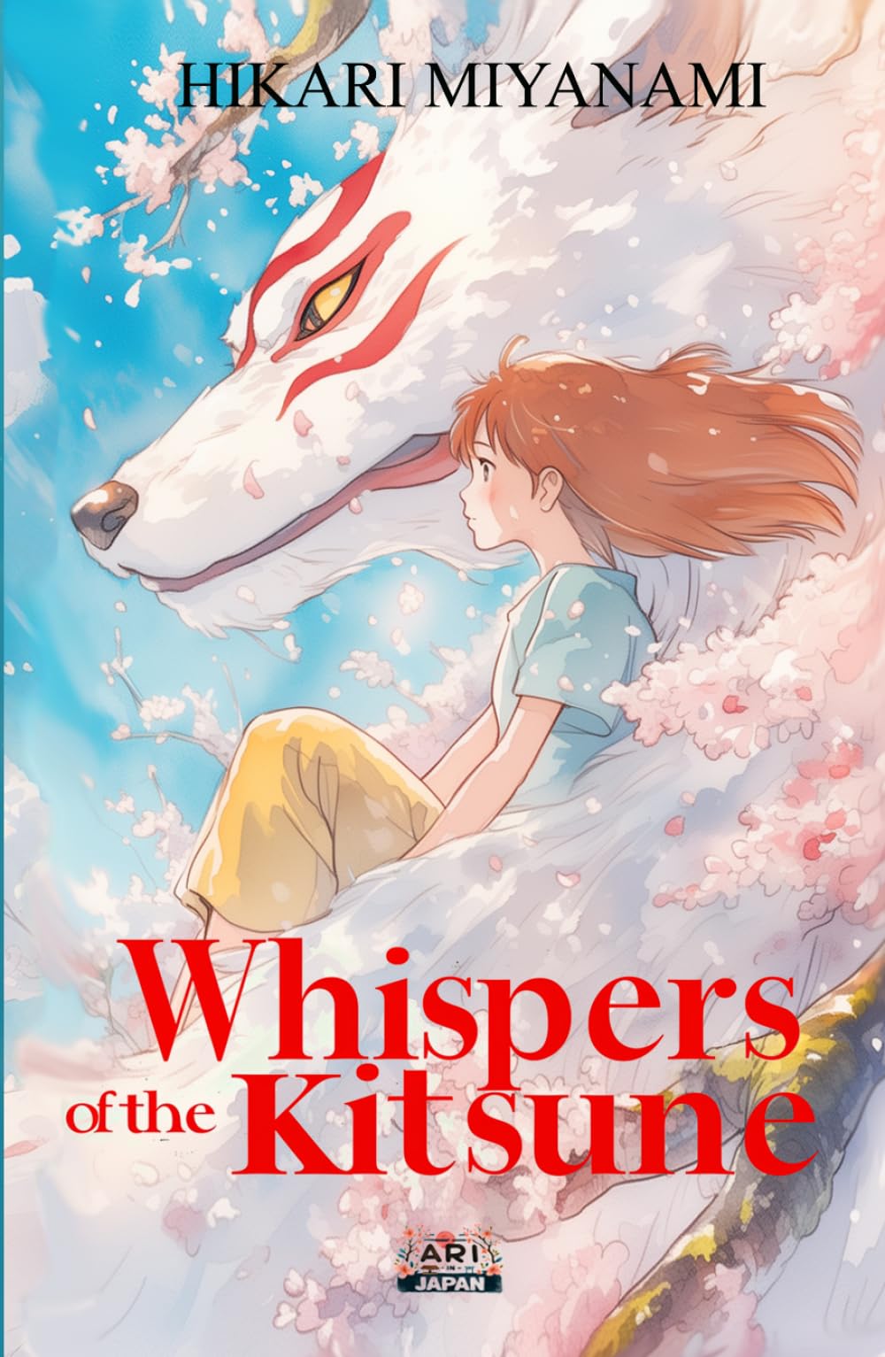 Whispers of the Kitsune: A journey of growth and acceptance into the heart of Japanese legends (Ari in Japan)