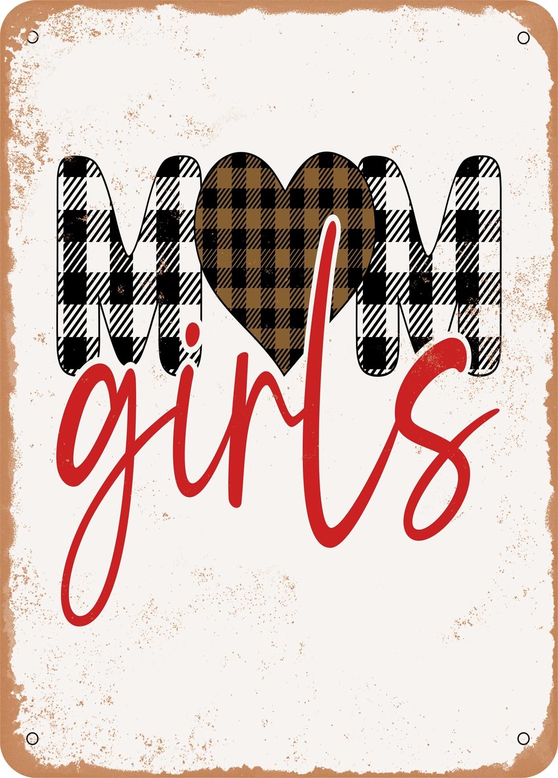 Metal Sign - Mom Girls - Vintage Rusty Look home decor