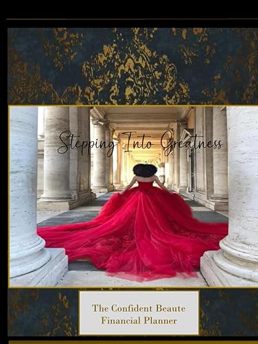 The Confident Beaute Financial Planner (Stepping Into Greatness)