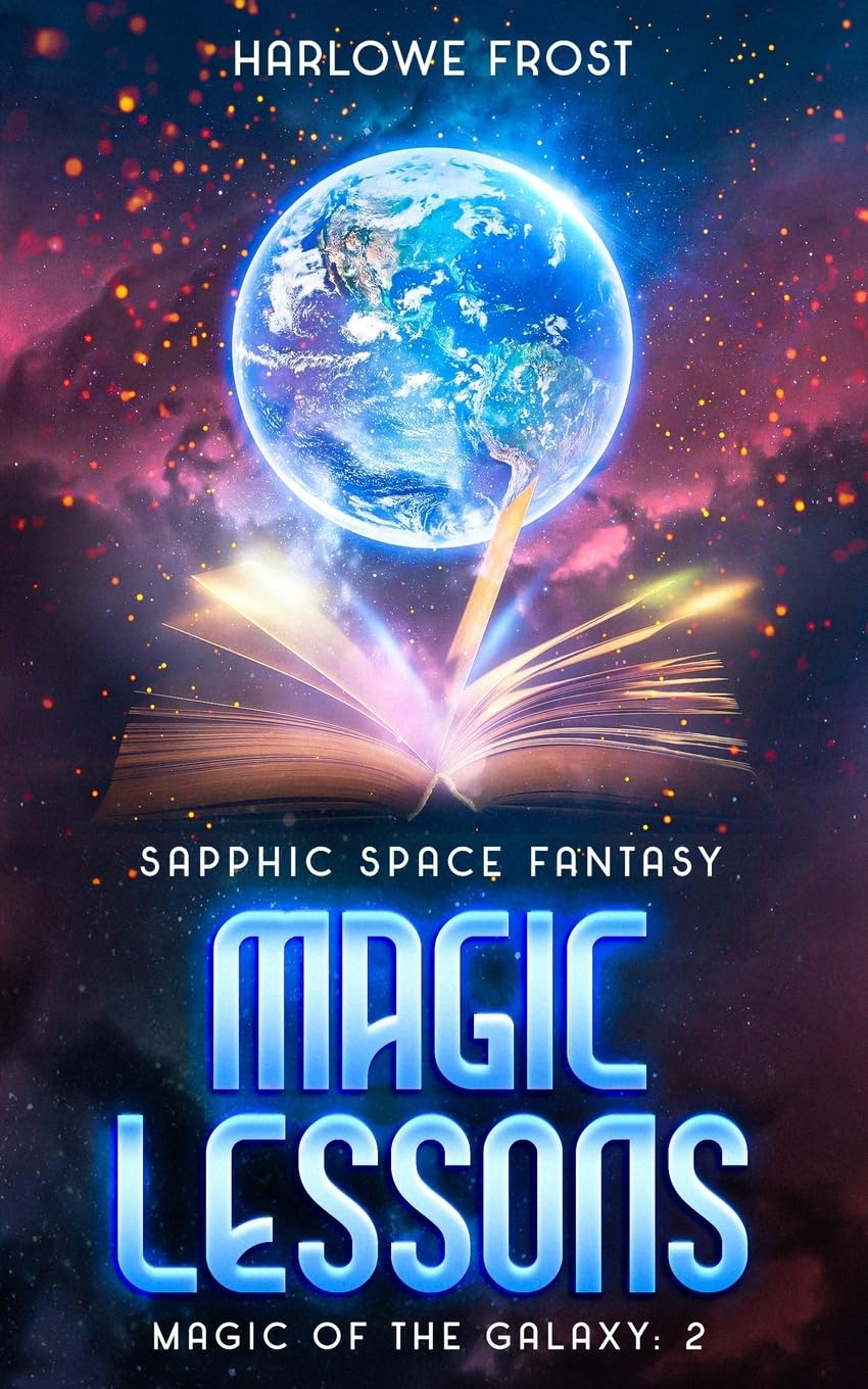 Buy Magic Lessons: Sapphic Space Fantasy: 2 (Magic of the Galaxy) — BookShops.in