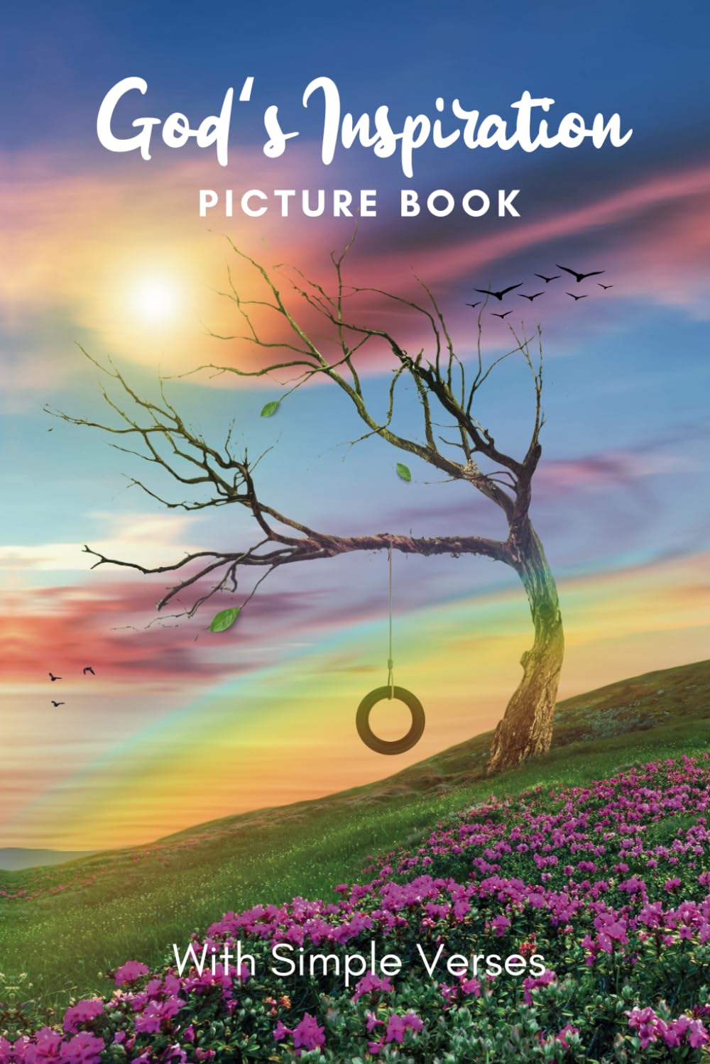 Picture Book of God's Inspiration: Gift for dementia patients and seniors living with Alzheimer’s disease. Large print for elderly adults with simple ... strength (Picture Book for Dementia Patients)