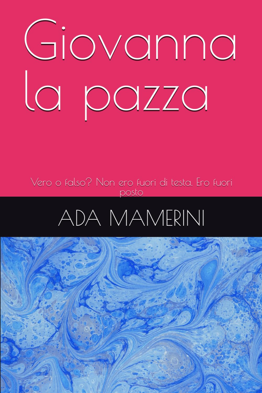 Giovanna la pazza: Vero o falso? Non ero fuori di testa. Ero fuori posto (NATASOTTO IL SEGNO DELLA SFIGA MA NON TE LA DO' VINTA)