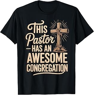 This Pastor Has an Awesome Congregation T-Shirt