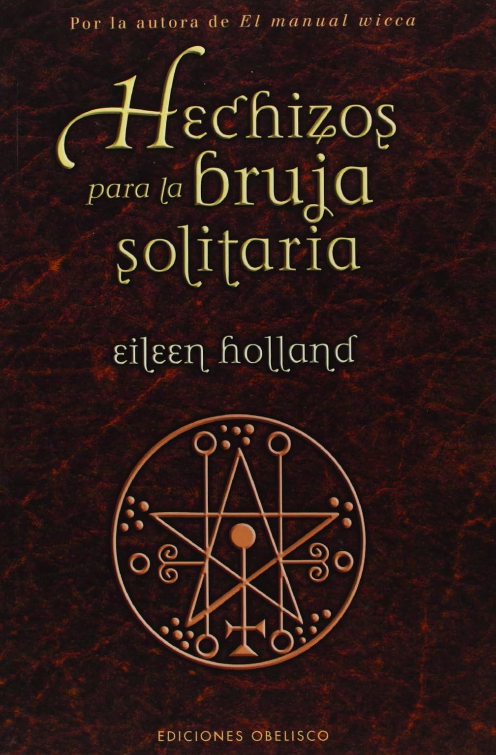 Hechizos para la bruja solitaria (Spanish Edition)