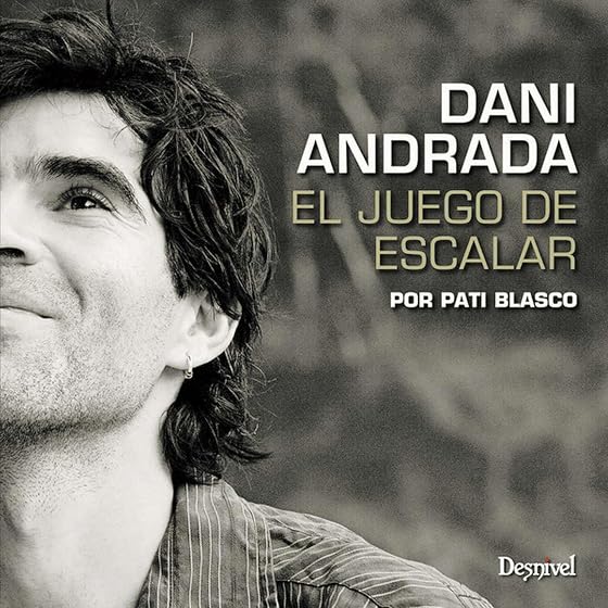 Dani Andrada: El Juego de Escalar