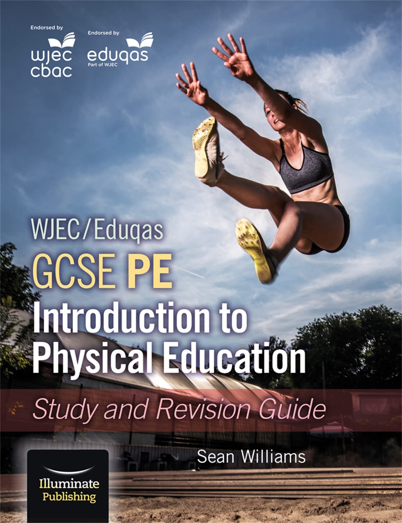 WJEC/Eduqas GCSE PE: Introduction to Physical Education: Study and Revision Guide Paperback – 16 Feb. 2018