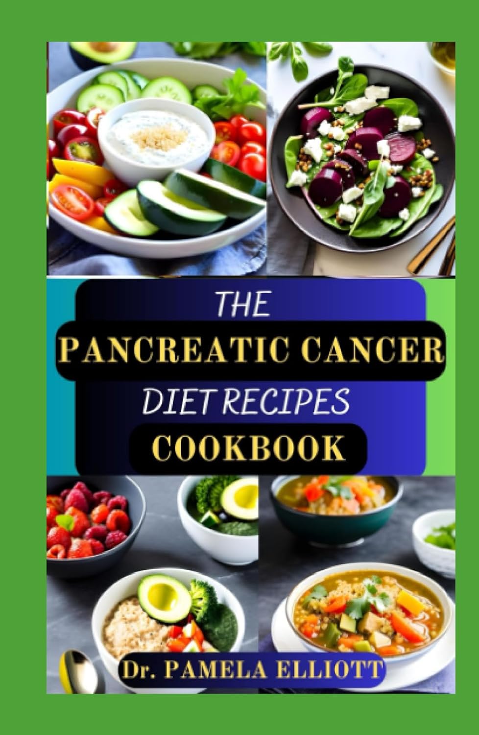 THE PANCREATIC CANCER DIET RECIPES COOKBOOK: Complete Healthy Dietary Nutrition Guide to Prevent, Manage and Reverse Pancreatic Problem/Recipes and Cooking Instructions Included THE PANCREATIC CANCER DIET RECIPES COOKBOOK: Complete Healthy Dietary Nutrition Guide to Prevent, Manage and Reverse Pancreatic Problem/Recipes and Cooking Instructions Included