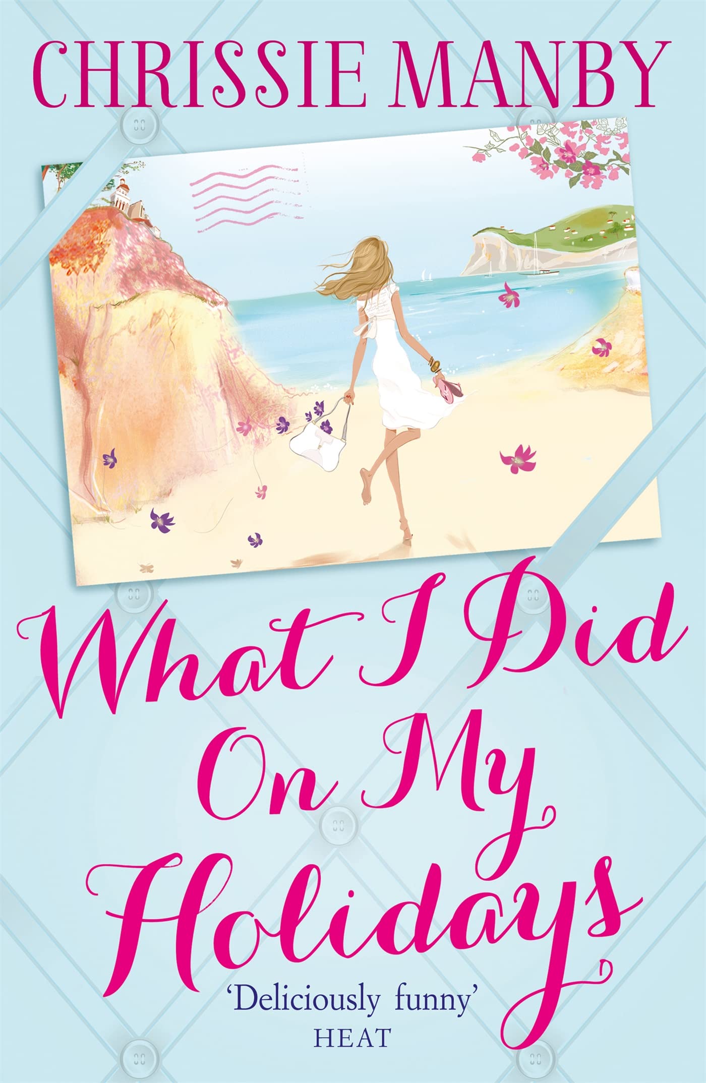 What I Did On My Holidays,Chrissie Manby