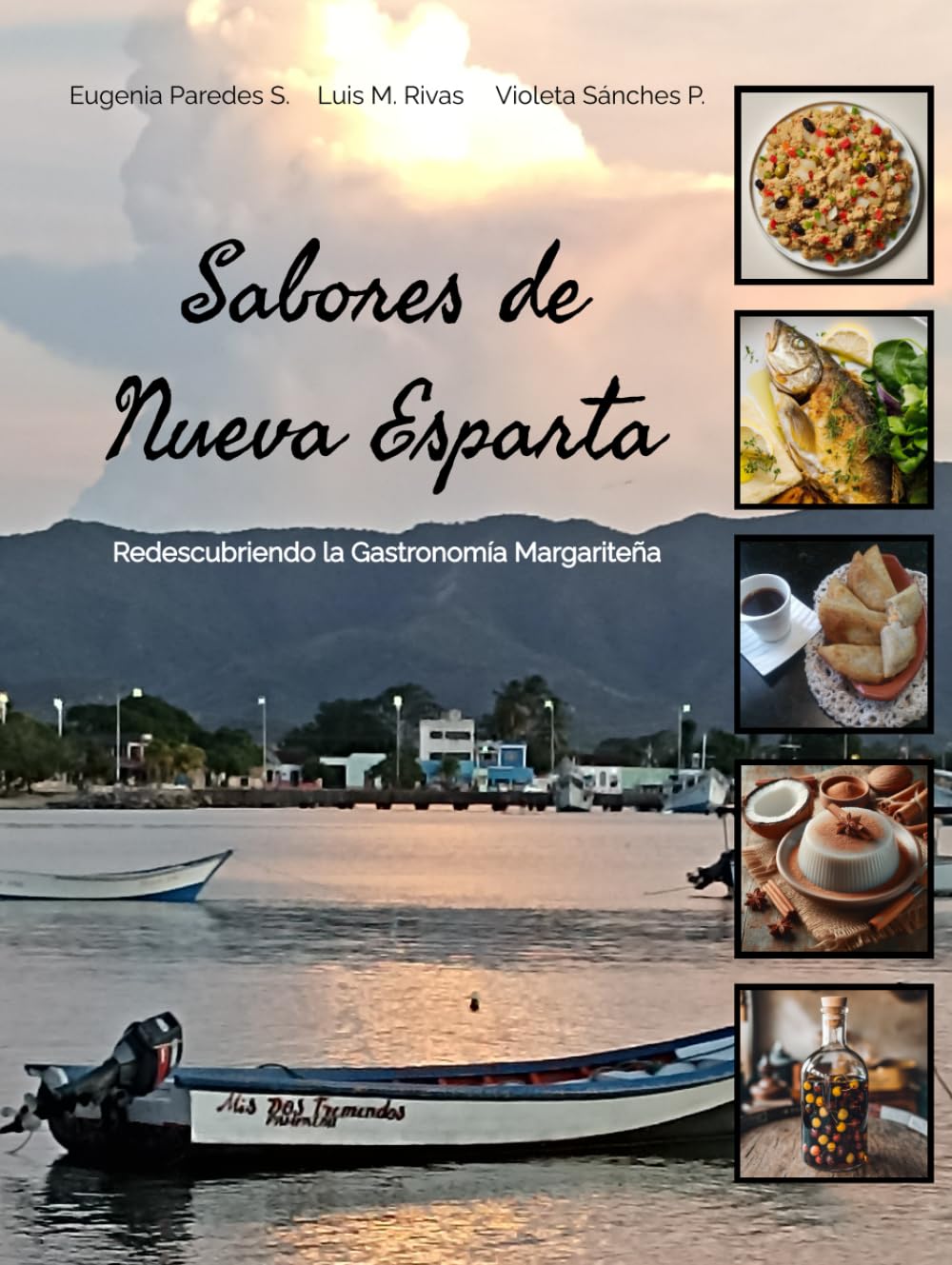 Sabores de Nueva Esparta: Redescubriendo la Gastronomía Margariteña (Spanish Edition)      Hardcover – December 3, 2024