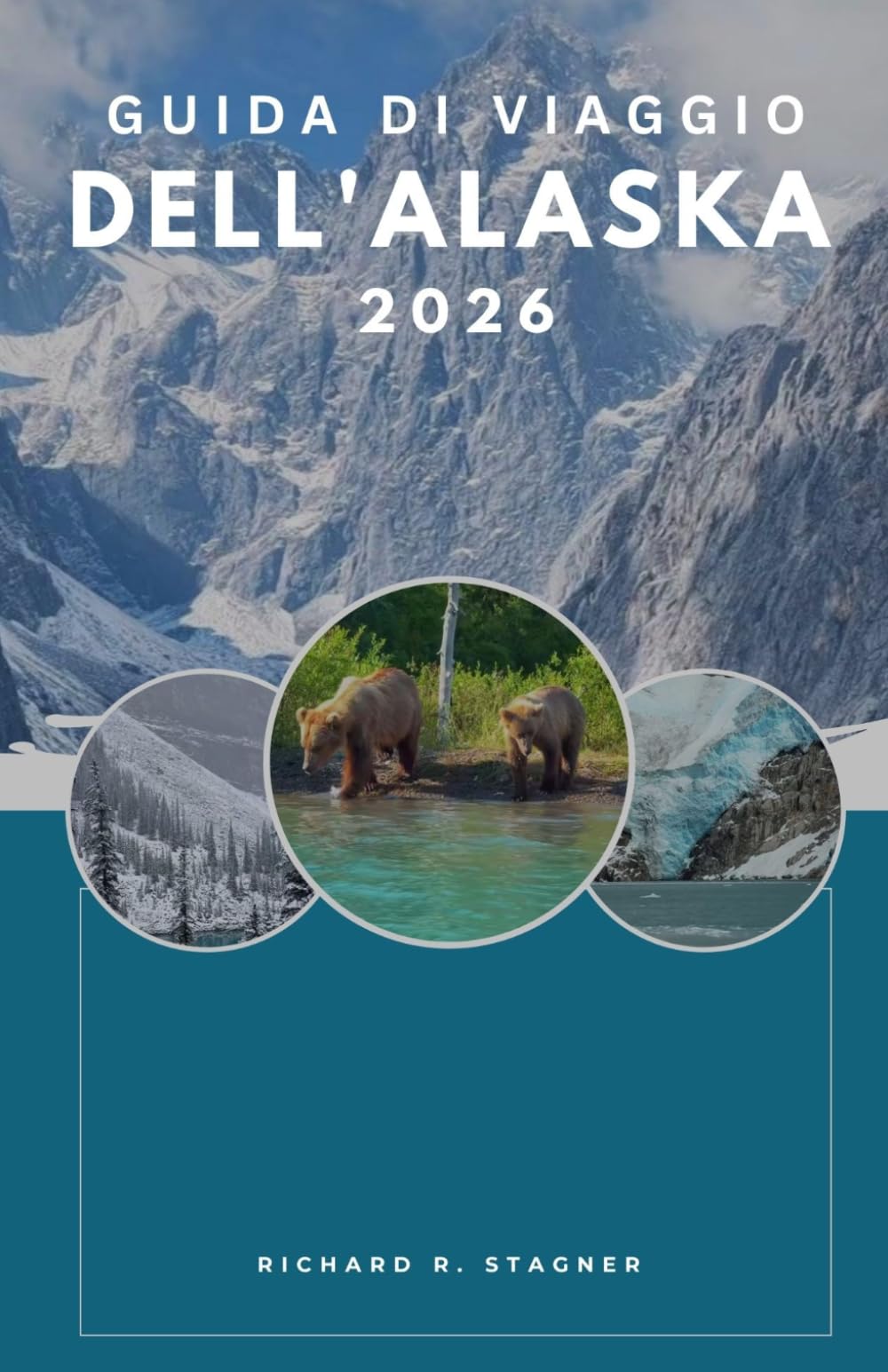 Guida di viaggio dell'Alaska 2026: Il tuo compagno completo tra ghiacciai, strade panoramiche e avventure all’aria perta
