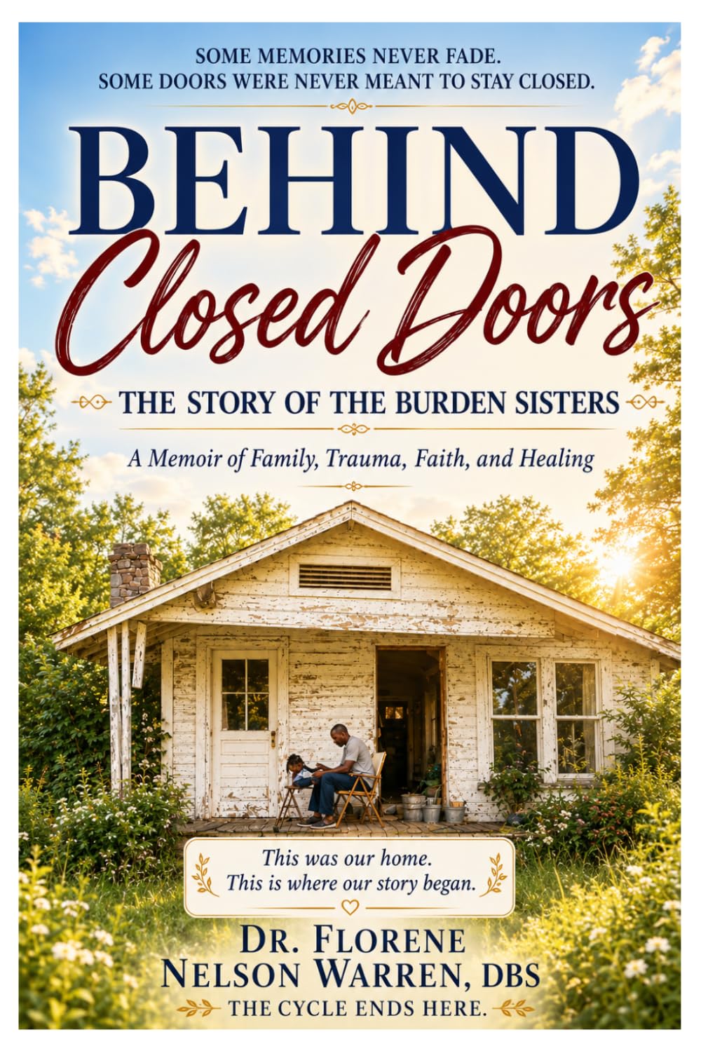 Behind Closed Doors: A Family's Journey Through Grief, Trauma, Mental Illness, Faith, and Healing