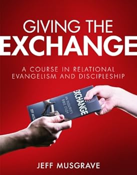 Paperback Giving the Exchange: A Course in Relational Evangelism and Discipleship Book