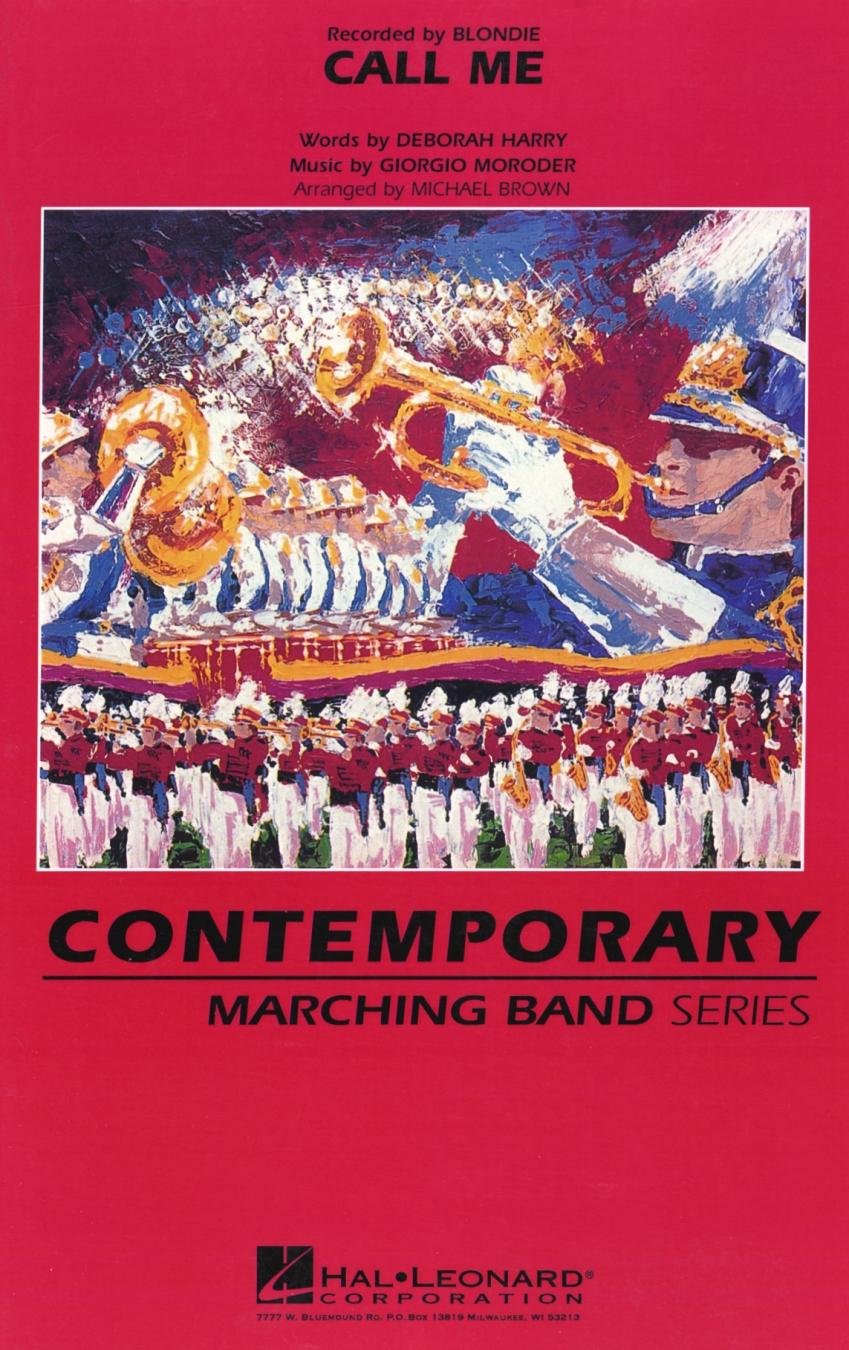 Hal Leonard Call Me Marching Band Level 3 by Blondie Arranged by Michael Brown 0073999215335