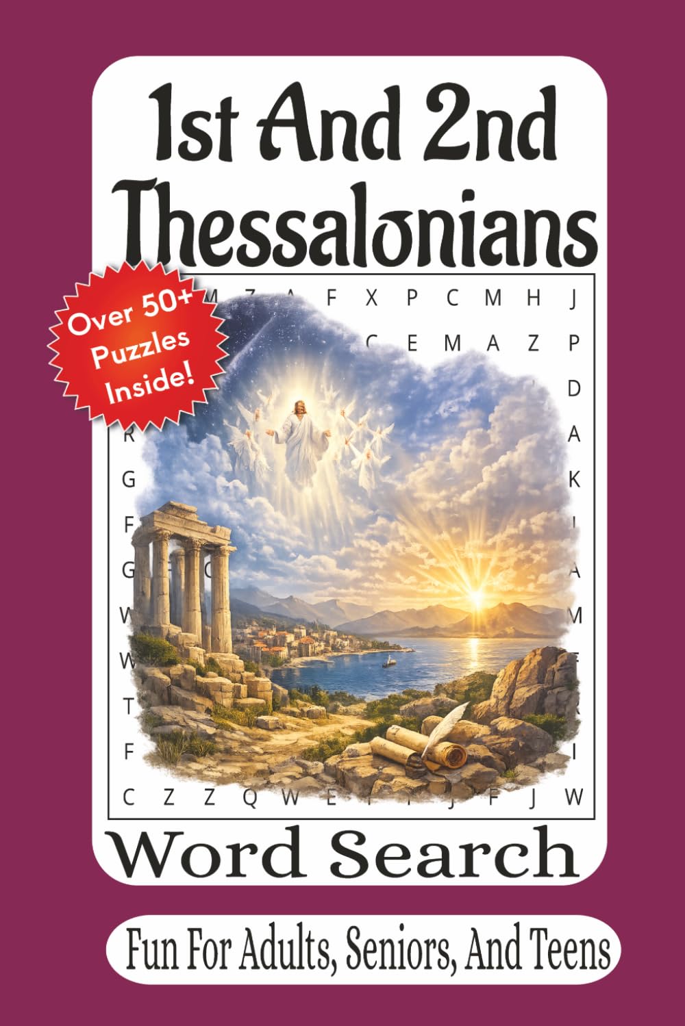 1st And 2nd Thessalonians Word Search: Scripture-Based Puzzles Exploring Faith, Strength & the Second Coming (The Bible Books Word Search Series)