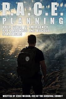 P.A.C.E. Planning: Your Guide To Emergency Preparedness And Bugout Strategies