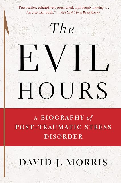 Portada de The Evil Hours: A Biography of Post-Traumatic Stress Disorder
