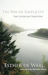 The Way of Simplicity: The Cistercian Tradition (Volume 31) (Monastic Wisdom Series)