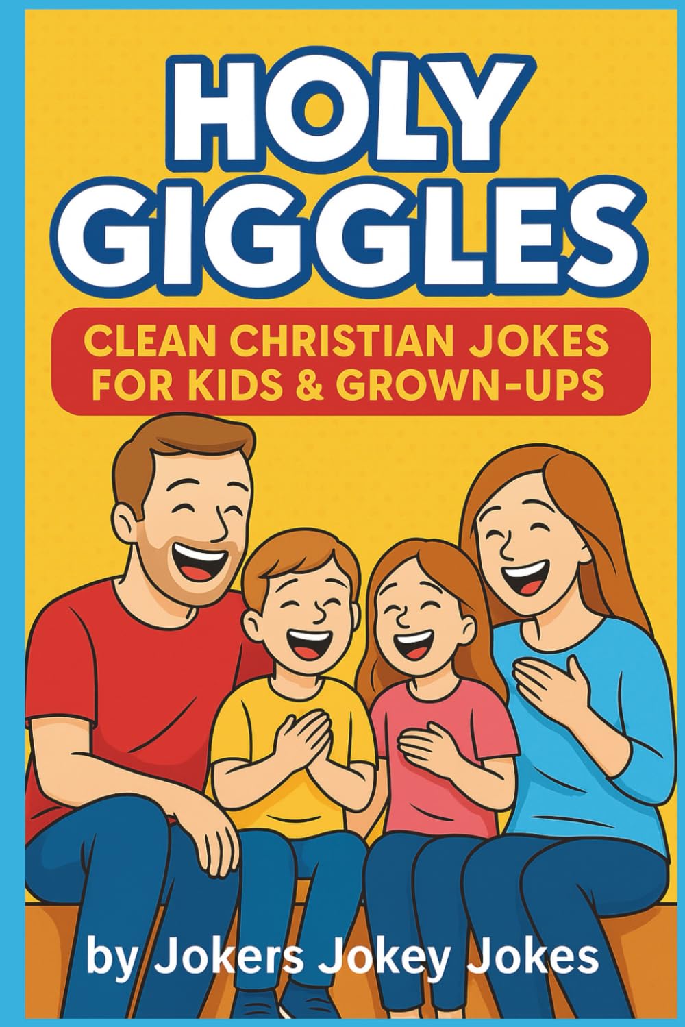 ✝️ HOLY GIGGLES Clean Christian Jokes for Kids & Grown-Ups