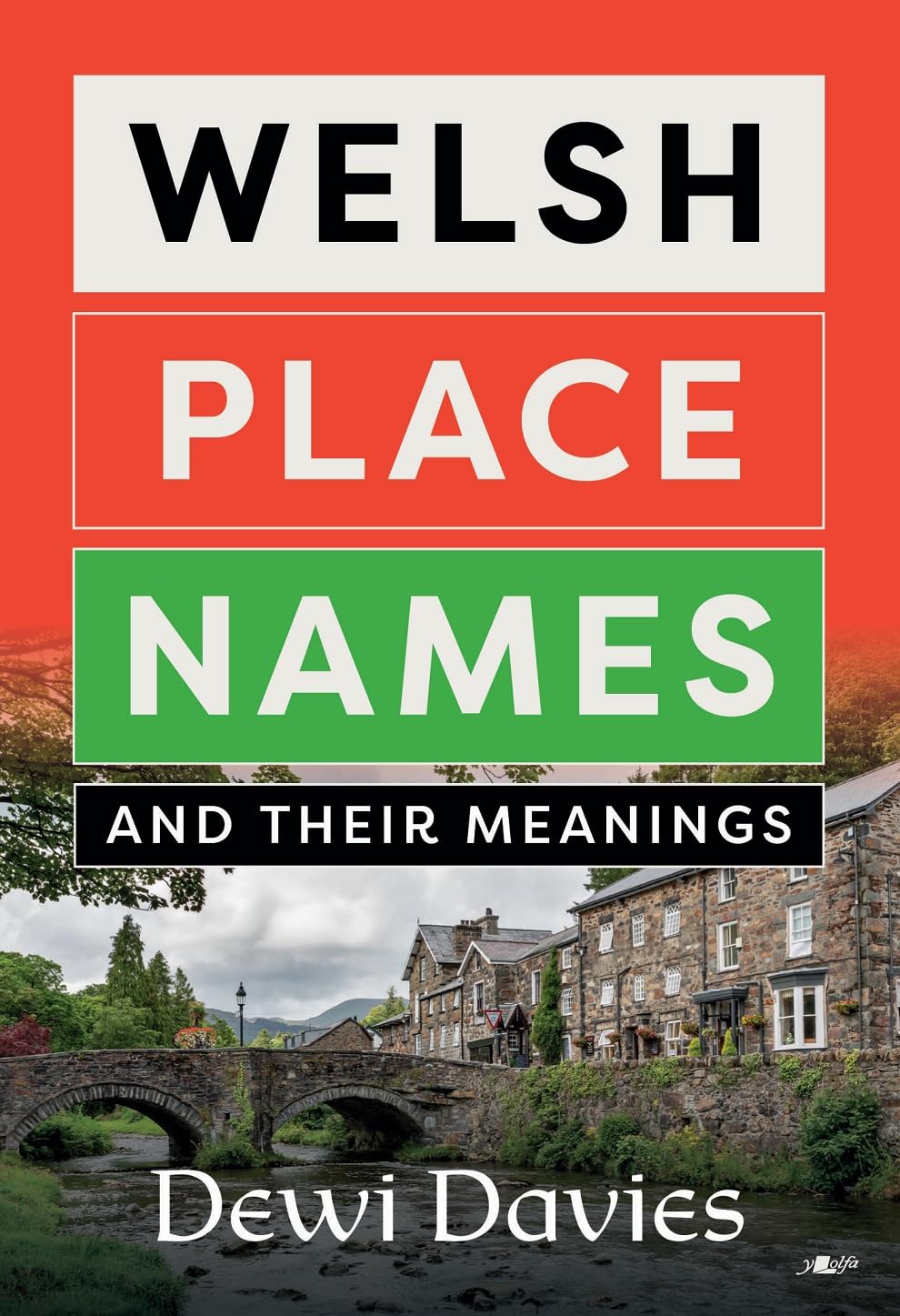 Welsh Place Names and Their Meanings